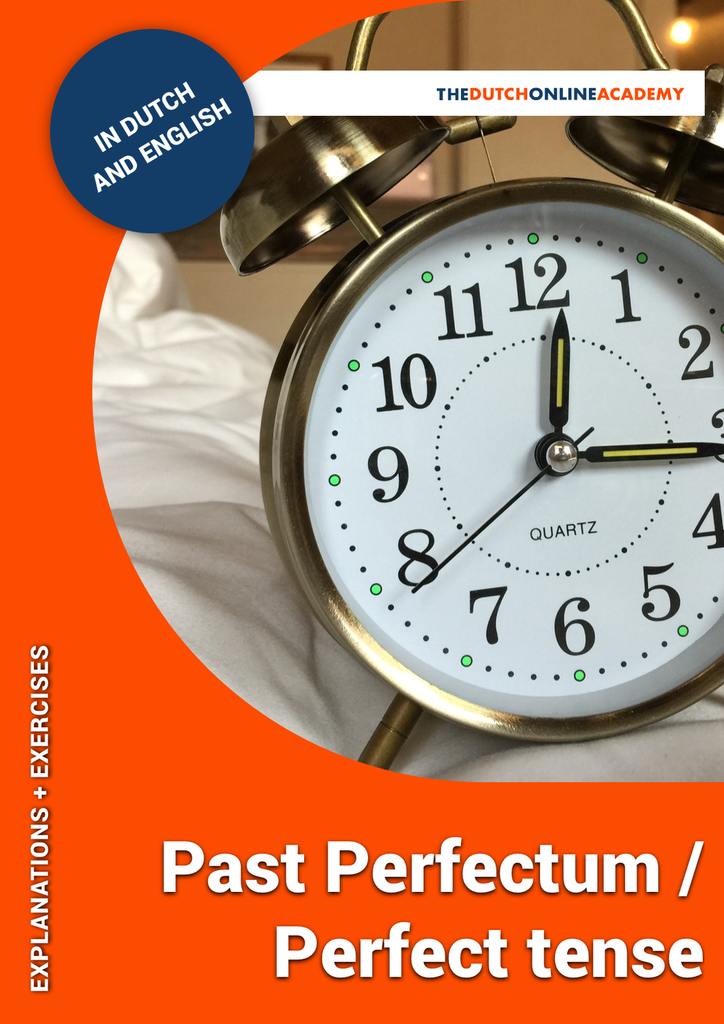 All about the perfect tense in Dutch (Perfectum) + 40 irregular verbs Cover